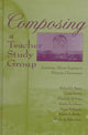 Book cover of: Composing a Teacher Study Group. By: Richard J. Meyer