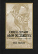 Book cover of: Critical Thinking Across the Curriculum