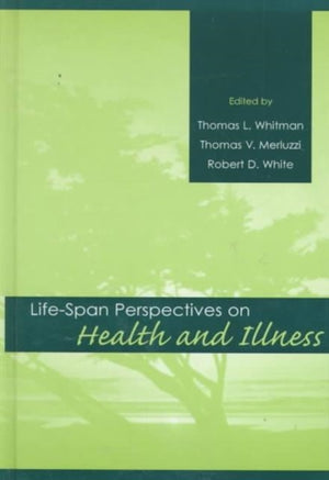 Life-span Perspectives on Health and Illness