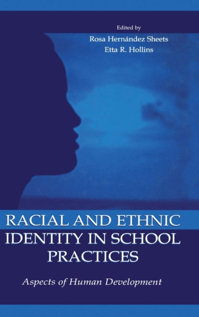 Book cover of: Racial and Ethnic Identity in School Practices. By: Rosa Hern ndez Sheets