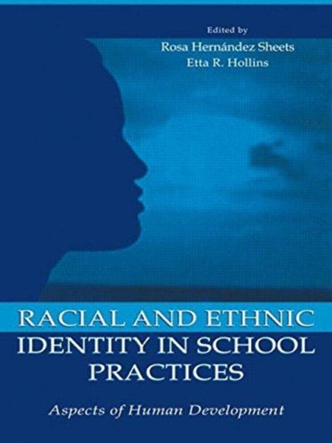 Book cover of: Racial and Ethnic Identity in School Practices. By: Rosa Hern ndez Sheets