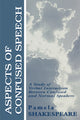 Book cover of: Aspects of Confused Speech. By: Pamela Shakespeare