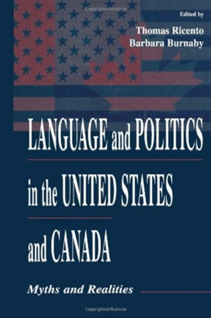 Book cover of: Language and Politics in the United States and Canada