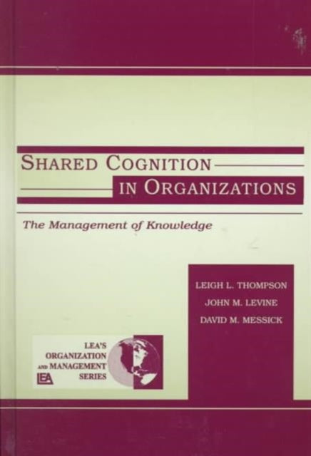 Book cover of: Shared Cognition in Organizations