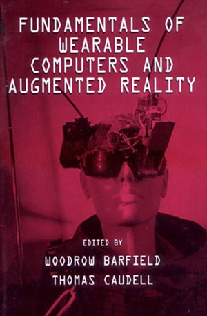 Fundamentals of Wearable Computers and Augmented Reality