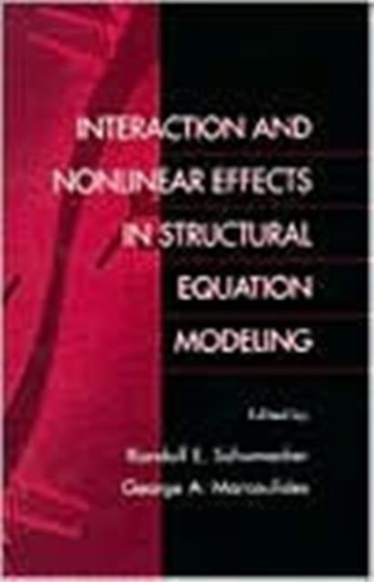 Book cover of: Interaction and Nonlinear Effects in Structural Equation Modeling
