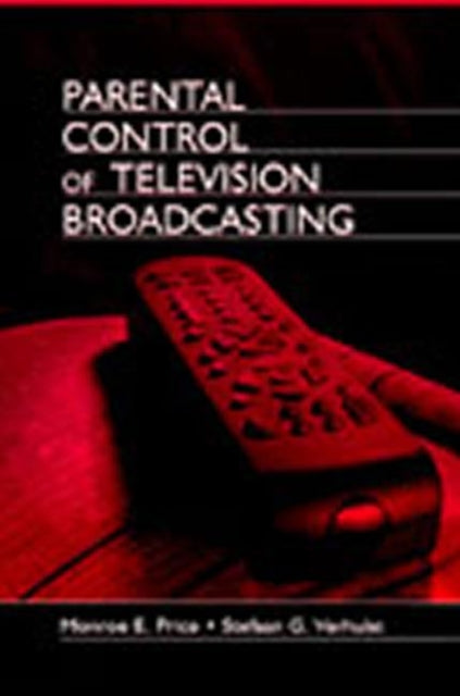 Book cover of: Parental Control of Television Broadcasting. By: Monroe E. Price