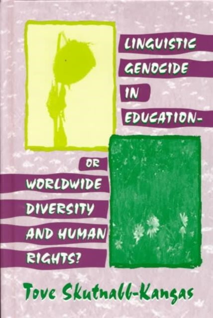Book cover of: Linguistic Genocide in Education--or Worldwide Diversity and Human Rights?