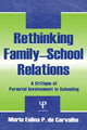 Book cover of: Rethinking Family-school Relations. By: Maria Eulina de Carvalho