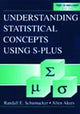 Book cover of: Understanding Statistical Concepts Using S-plus. By: Randall E. Schumacker