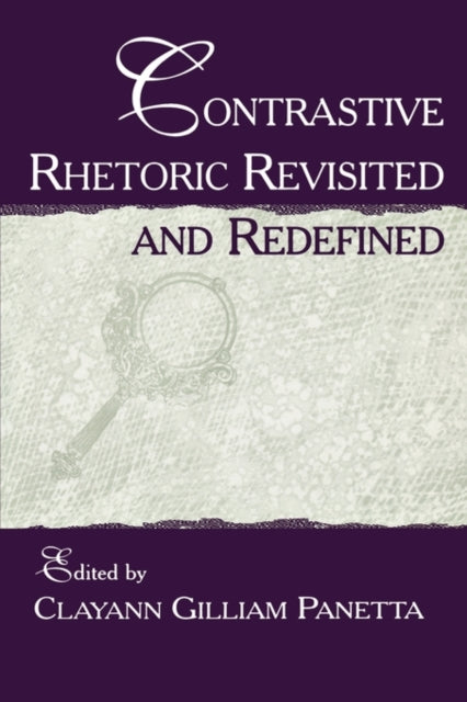 Book cover of: Contrastive Rhetoric Revisited and Redefined