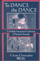 Book cover of: To Dance the Dance. By: F. Scott Christopher