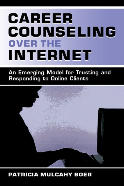 Book cover of: Career Counseling Over the Internet. By: Patricia Mulcah Boer