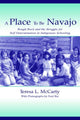Book cover of: Place to Be Navajo. By: WITH Teresa L. McCarty