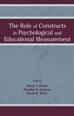 Role of Constructs in Psychological and Educational Measurement