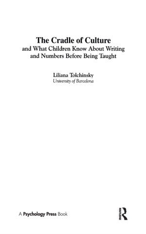 Cradle of Culture and What Children Know About Writing and Numbers Before Being