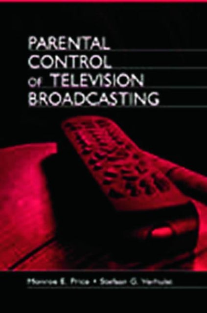 Book cover of: Parental Control of Television Broadcasting. By: Monroe E. Price