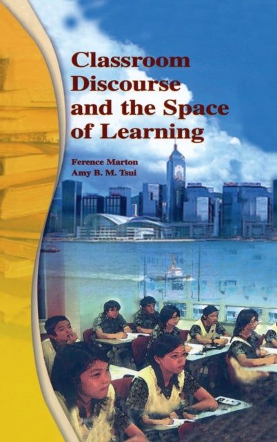 Book cover of: Classroom Discourse and the Space of Learning. By: Ference Marton