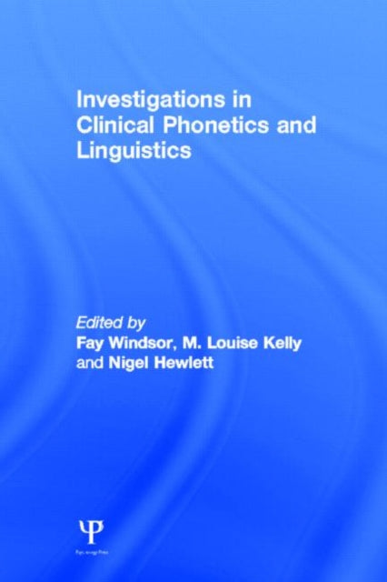 Book cover of: Investigations in Clinical Phonetics and Linguistics