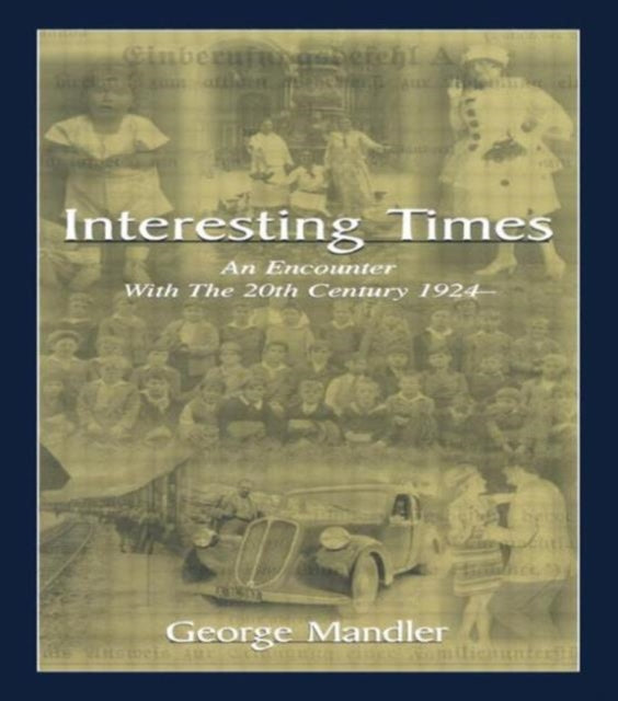 Book cover of: Interesting Times. By: George Mandler