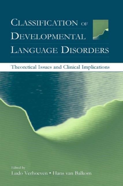 Book cover of: Classification of Developmental Language Disorders
