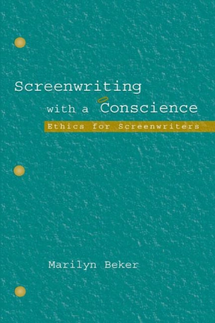 Book cover of: Screenwriting With a Conscience. By: Marilyn Beker