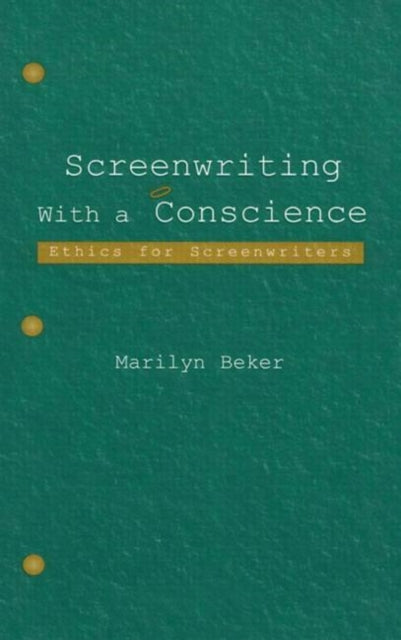 Book cover of: Screenwriting With a Conscience. By: Marilyn Beker