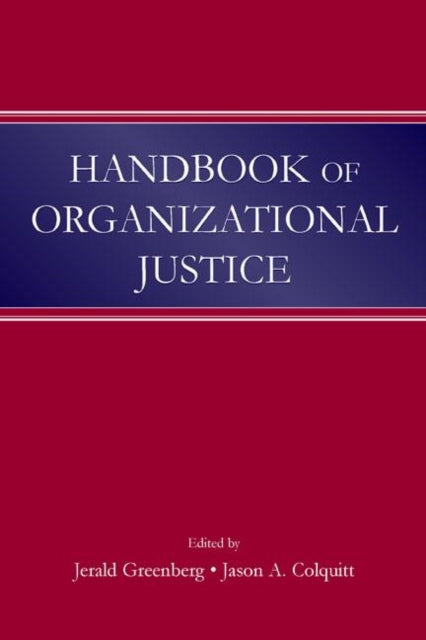 Book cover of: Handbook of Organizational Justice