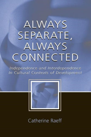 Always Separate, Always Connected