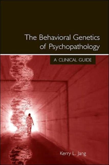 Book cover of: Behavioral Genetics of Psychopathology. By: Kerry L. Jang