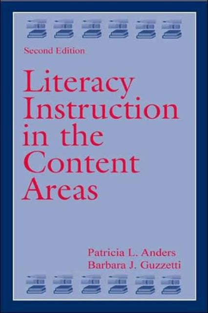 Book cover of: Literacy Instruction in the Content Areas
