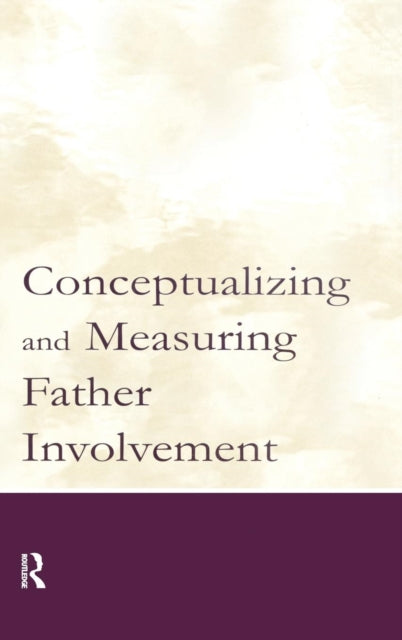 Book cover of: Conceptualizing and Measuring Father Involvement