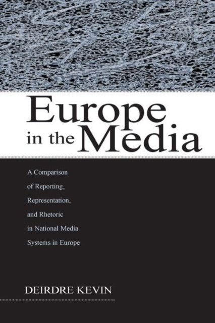 Book cover of: Europe in the Media. By: Deirdre Kevin