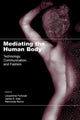 Book cover of: Mediating the Human Body