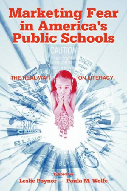 Book cover of: Marketing Fear in America's Public Schools