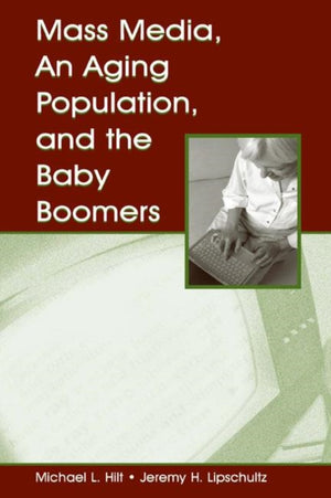 Mass Media, An Aging Population, and the Baby Boomers