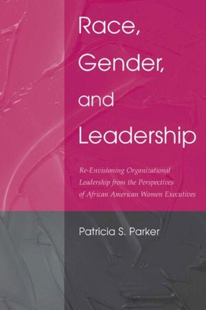 Race, Gender, and Leadership