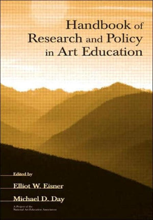 Handbook of Research and Policy in Art Education