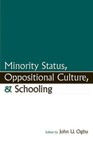Minority Status, Oppositional Culture, & Schooling