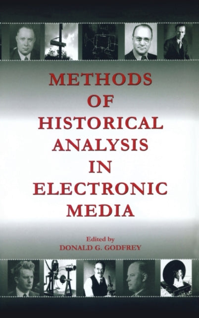 Book cover of: Methods of Historical Analysis in Electronic Media. By: Donald G. Godfrey