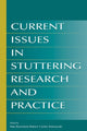 Book cover of: Current Issues in Stuttering Research and Practice