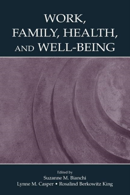 Book cover of: Work, Family, Health, and Well-Being