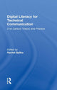 Book cover of: Digital Literacy for Technical Communication. By: Clark