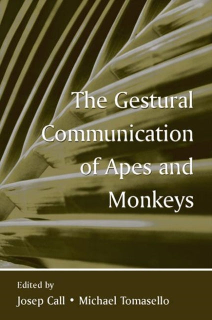 Book cover of: Gestural Communication of Apes and Monkeys