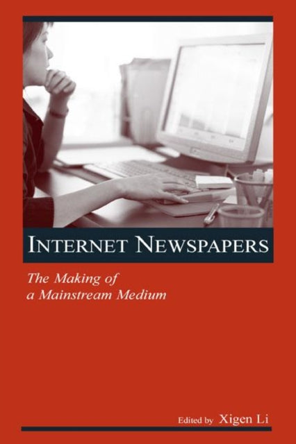 Book cover of: Internet Newspapers. By: Xigen Li