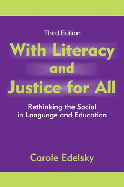 Book cover of: With Literacy and Justice for All. By: Carole Edelsky