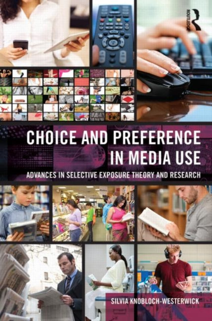 Book cover of: Choice and Preference in Media Use. By: Knobloch-Wester