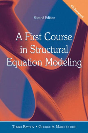 First Course in Structural Equation Modeling