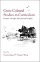 Book cover of: Cross-Cultural Studies in Curriculum