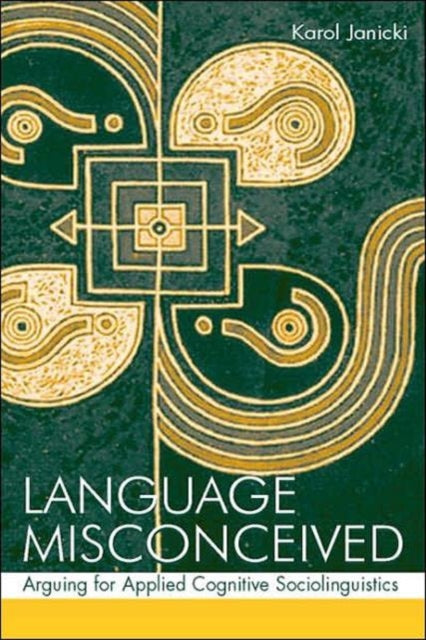 Book cover of: Language Misconceived. By: Karol Janicki